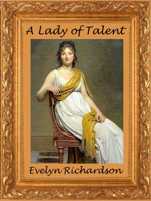 Title details for A Lady of Talent by Evelyn Richardson - Available